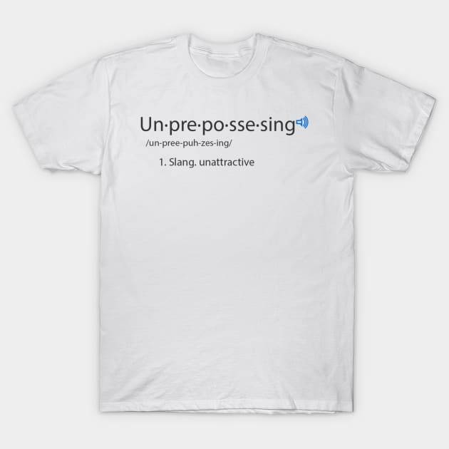UNPREPOSSESING T-Shirt by NiroKnaan